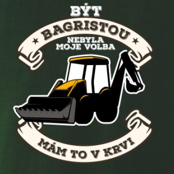 Traktorbagr - Být bagristou nebyla moje volba