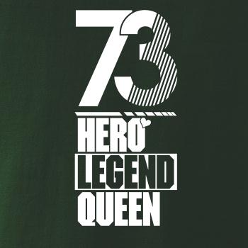 Hero, Legend, King x Queen 1973
