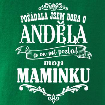 Požádal - a jsem boha o anděla a on mi poslal moji maminku