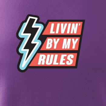 Livin by my rules