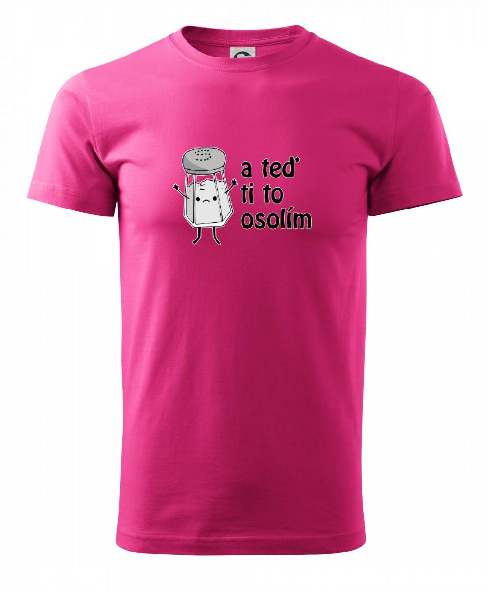 A teď ti to osolím A teď ti to osolím