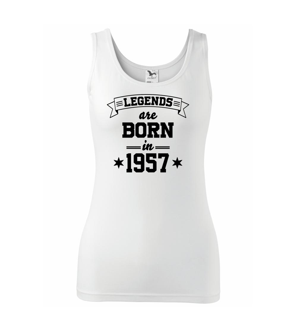 Legends are born in 1957 Legends are born in 1957