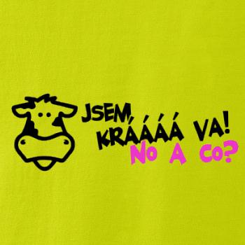 Jsem krávááá va! No a co! Jsem krávááá va! No a co!