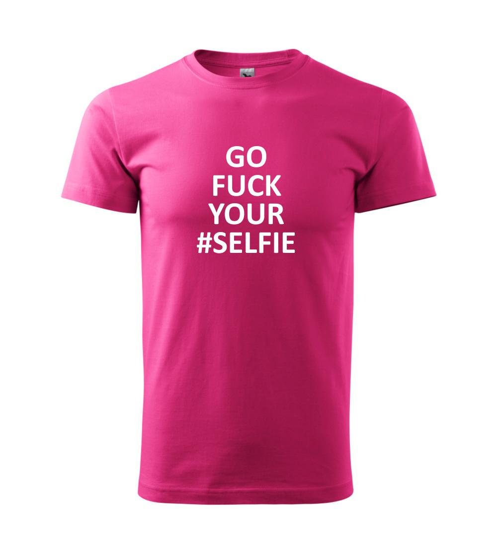 Go fuck your selfie Go fuck your selfie