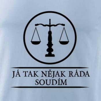 Já tak nějak rád/a soudím