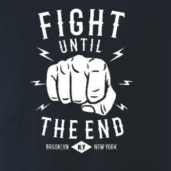 Fight Until The End