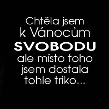 Chtěla jsem k Vánocům svobodu
