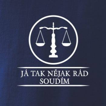 Já tak nějak rád/a soudím