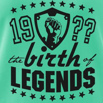 The birth of legends The birth of legends