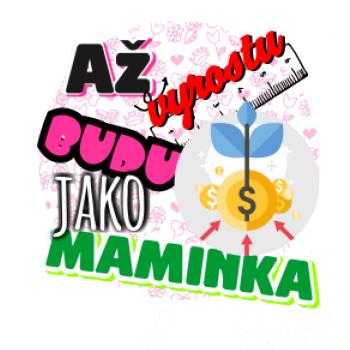 Až vyrostu budu jako maminka - finanční poradkyně