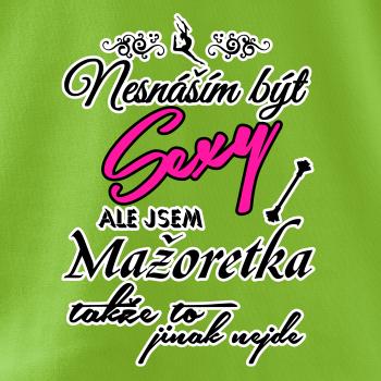 Nesnáším být sexy - Mažoretka