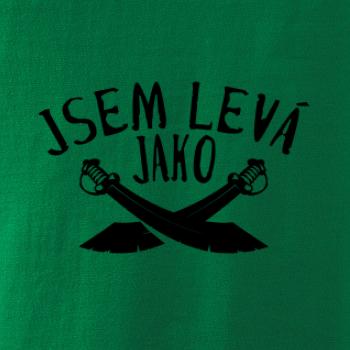 Jsem levej jako šavle