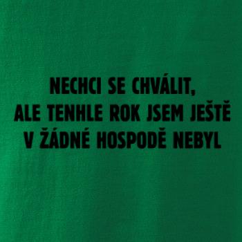 Tenhle rok jsem ještě nebyl v hospodě