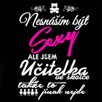 Nesnáším být sexy - Učitelka ve školce