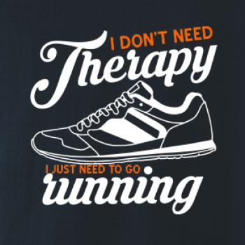 I don't need therapy running I don't need therapy running