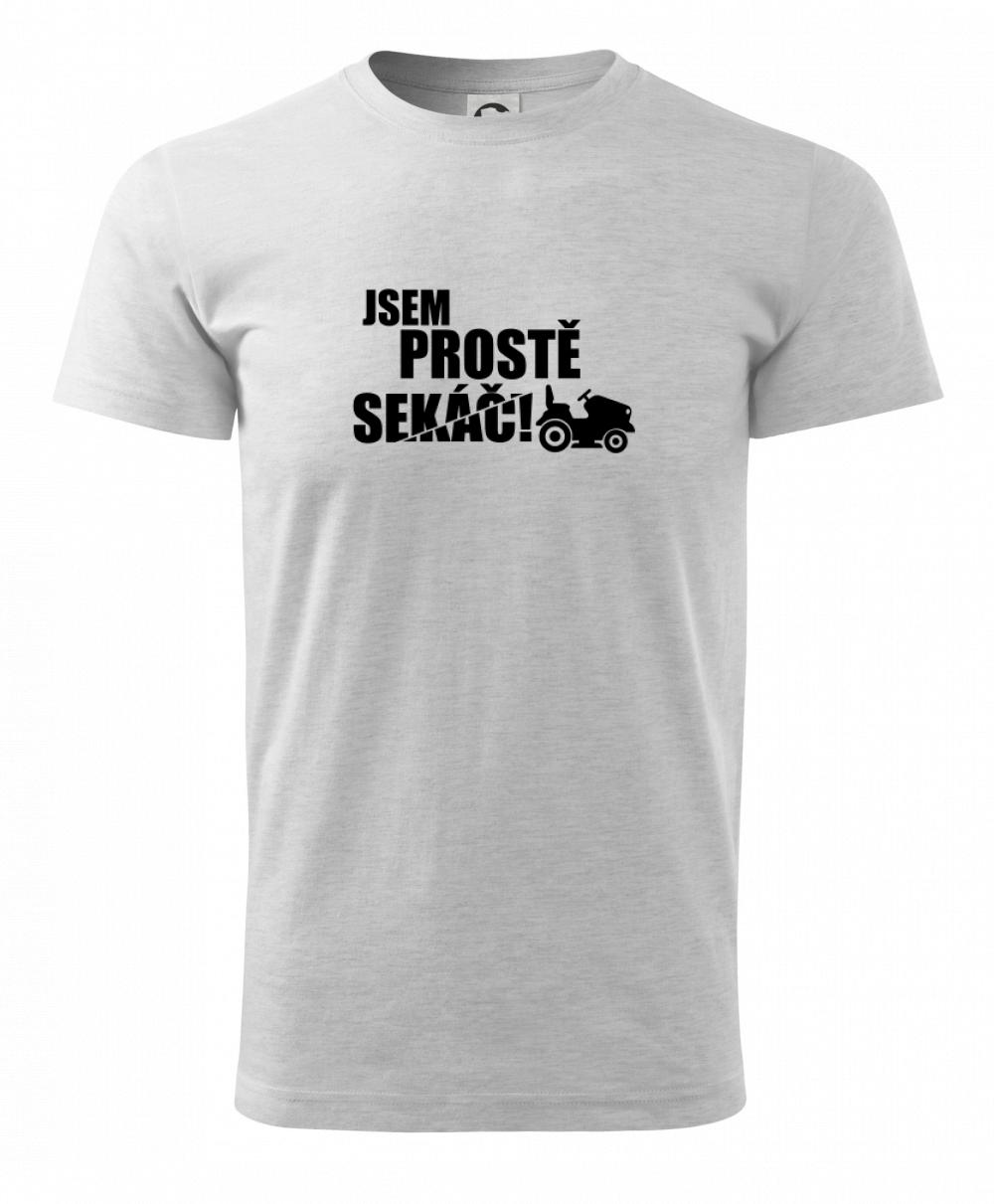 Jsem prostě sekáč - sekačka Jsem prostě sekáč - sekačka