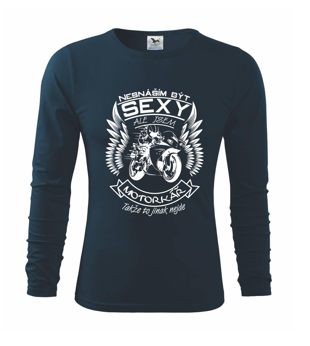 Nesnáším být sexy - motorkář, motorkářka (motorka) Nesnáším být sexy - motorkář, motorkářka (motorka)