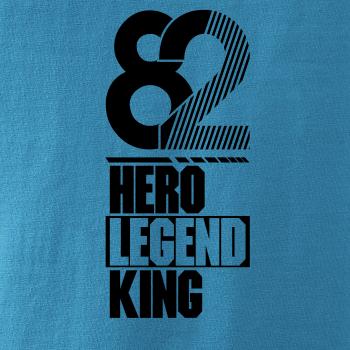 Hero, Legend, King x Queen 1982