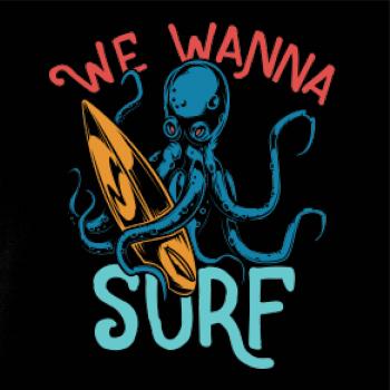 We wanna surf