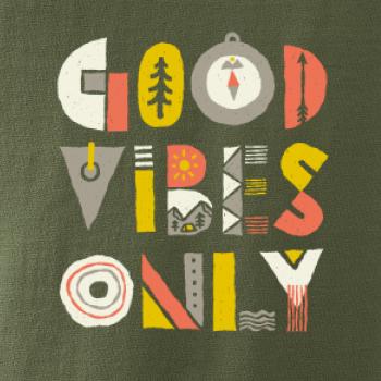 Good vibes only - nápis