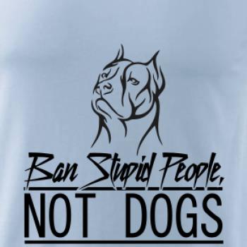Ban stupid people no dogs