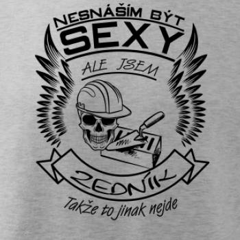 Nesnáším být sexy - zedník