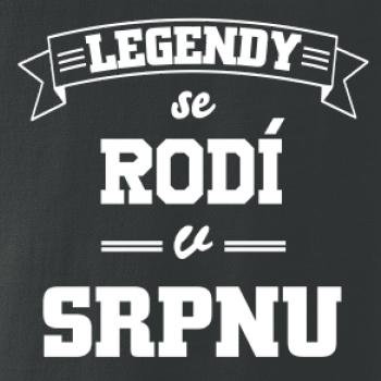 Legendy se rodí v srpnu