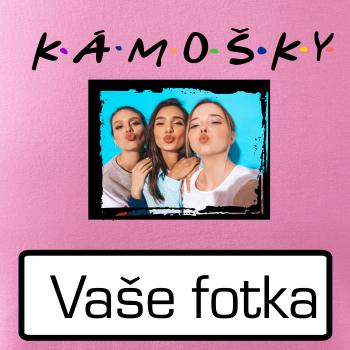 Kámošky Vlastní fotka