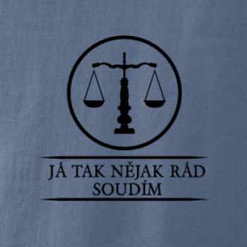 Já tak nějak rád/a soudím