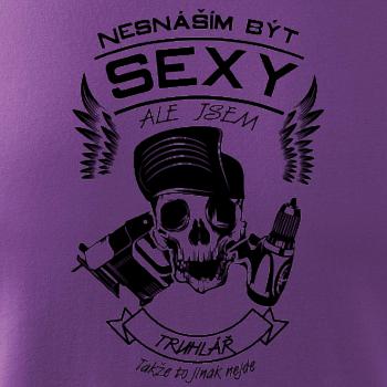 Nesnáším být sexy - truhlář