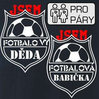 Jsem Fotbalový děda / fotbalová babička Jsem Fotbalový děda / fotbalová babička