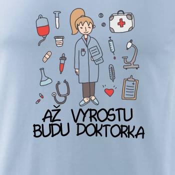 Až vyrostu budu doktorka