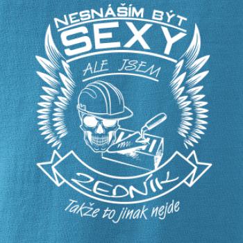 Nesnáším být sexy - zedník