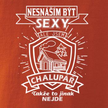 Nesnáším být sexy - chalupář
