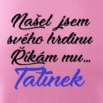 Našel jsem svého hrdinu - tatínek