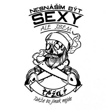 Nesnáším být sexy - těžař