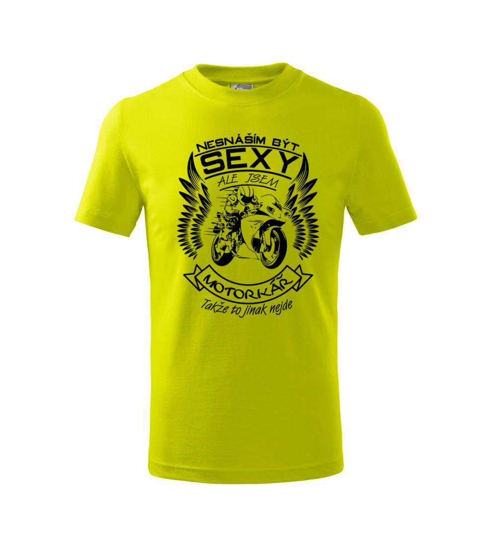 Nesnáším být sexy - motorkář, motorkářka (motorka) Nesnáším být sexy - motorkář, motorkářka (motorka)