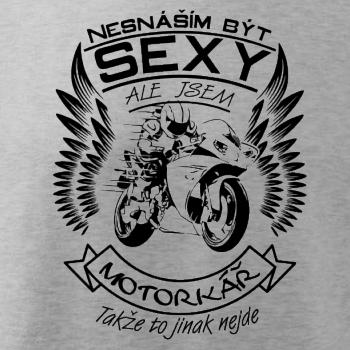 Nesnáším být sexy - motorkář, motorkářka (motorka) Nesnáším být sexy - motorkář, motorkářka (motorka)