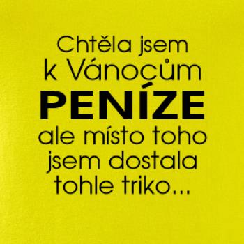 Chtěla jsem k Vánocům peníze