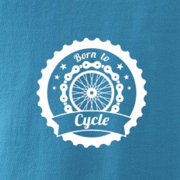 Born to cycle - kolo Born to cycle - kolo