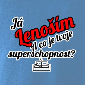 Já lenoším - tvoje superschopnost? šikmý nápis