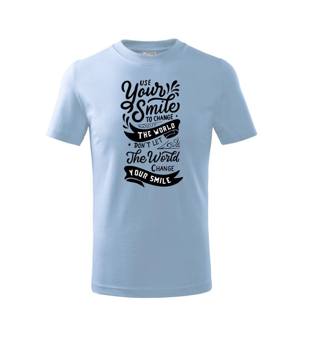 Your smile to change the world