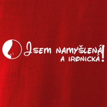 Jsem namyšlená a ironická!