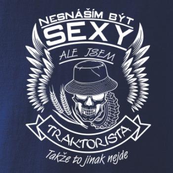 Nesnáším být sexy - traktorista Nesnáším být sexy - traktorista