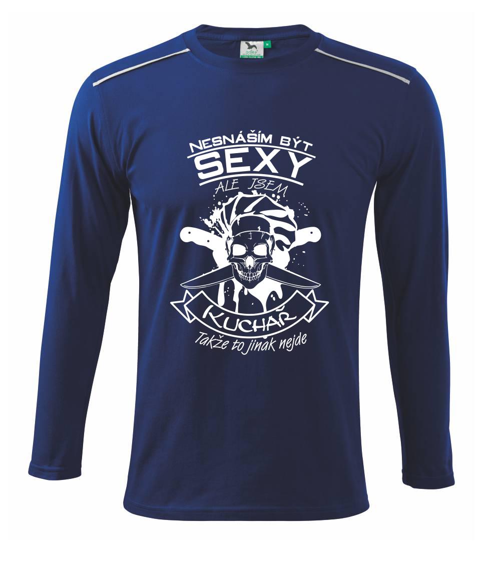 Nesnáším být sexy - Kuchař - Triko s dlouhým rukávem Long Sleeve