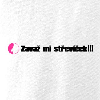 Zavaž mi střevíček nos