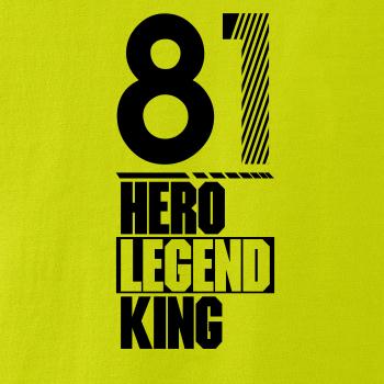 Hero, Legend, King x Queen 1981
