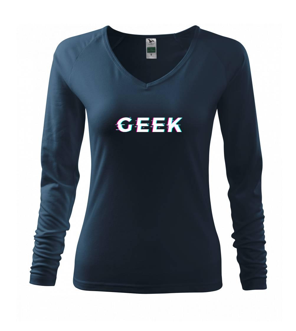 Geek nápis rozmazaný - Triko dámské Elegance