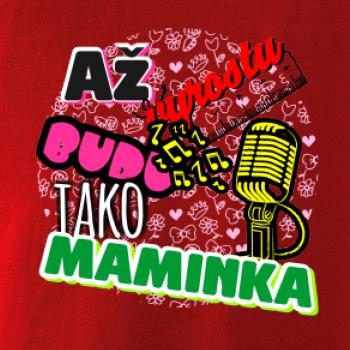 Až vyrostu budu jako maminka - zpěvačka