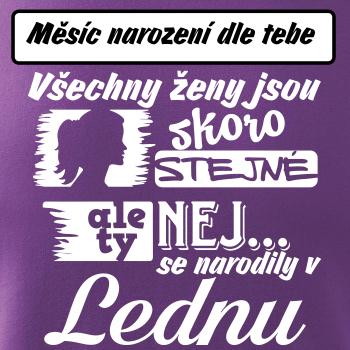 Všechny ženy jsou skoro stejné - Nej...  (vlastní nápis měsíc narození)